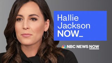 Hallie Jackson NOW – Also can 6 | NBC News NOW