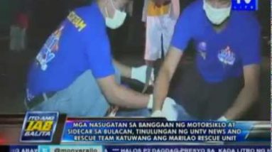 Mga nasugatan sa banggaan sa Bulacan, tinulungan ng UNTV Files & Rescue at Marilao Rescue Unit