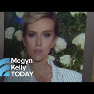 Megyn Kelly Roundtable: Scarlett Johansson Faces Backlash For Transgender Characteristic | Megyn Kelly TODAY