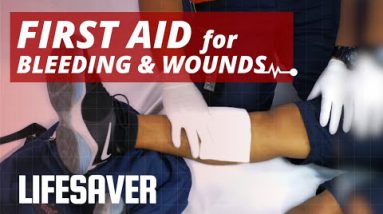 FIRST AID: Bleeding and Wounds