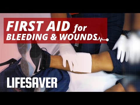 FIRST AID: Bleeding and Wounds