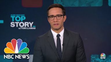 High Narrative with Tom Llamas – Aug. 10 | NBC Recordsdata NOW