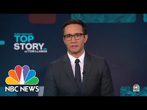 High Narrative with Tom Llamas – Aug. 10 | NBC Recordsdata NOW