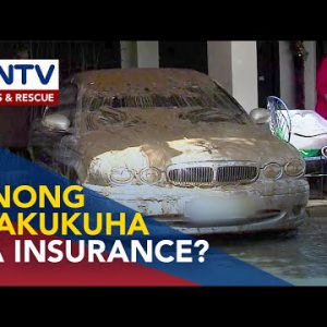 ALAMIN: Ano ang makukuha sa insurance kapag lumubog sa baha ang sasakyan o bahay?