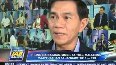 Hiling na dagdag singil sa toll, malabong maaprubahan sa Enero 2015 – TRB